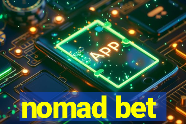 nomad bet